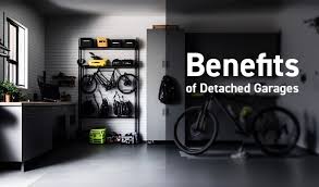 The Benefits Of Detached Garages Sdc