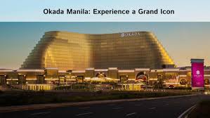 Okada Manila A Grand Resort Experience