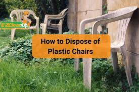 How To Dispose Of Plastic Chairs