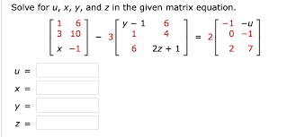 X Y And Z In The Given Matrix Chegg
