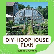 Diy Hoophouse Plan Greenhouse