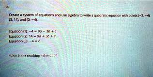 Algebra To Write A Quadratic Equation