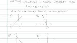 Writing Equations In Slope Intercept