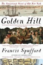 Golden Hill A Novel Of Old New York By