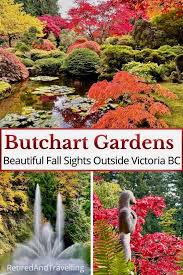 Enjoy Butchart Gardens In Fall Colours