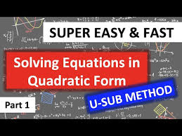 Solving Equations In Quadratic Form