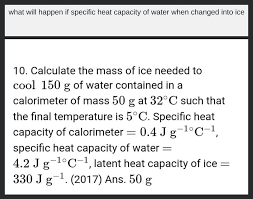 10 Calculate The Mass Of Ice Needed To