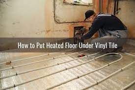 Heated Floor Under Vinyl Flooring