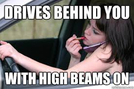 drives behind you with high beams on