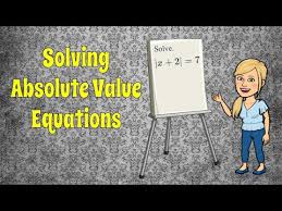 Solving Absolute Value Equations