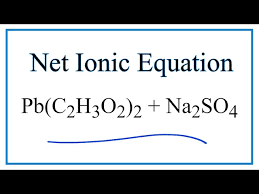 Pb C2h3o2 2 Na2so4 Pbso4 Nac2h3o2