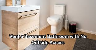 How To Vent A Basement Bathroom With No