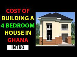 4 Bedroom 2 Y House In Ghana Cost