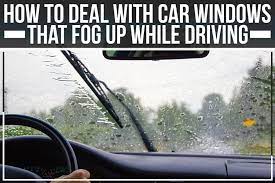 Car Windows That Fog Up While Driving