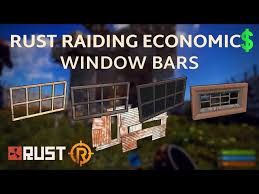 Rust Raiding Economics Window Bars