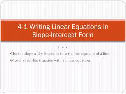 4 1 Writing Linear Equations In Slope