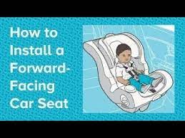 Install A Forward Facing Car Seat