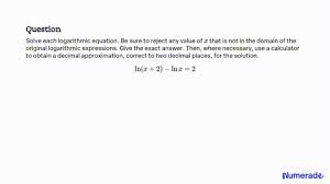 Solved Solve Each Logarithmic Equation