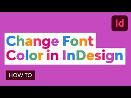 Change The Font Color In Indesign