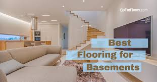 Best Flooring For Basements Go For Floors