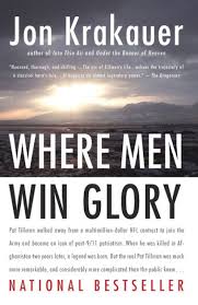 Where Men Win Glory The Odyssey Of Pat Tillman Book