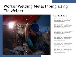 Worker Welding Metal Piping Using Tig