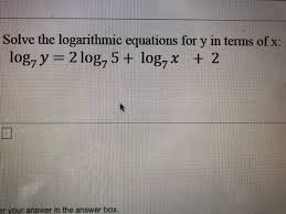 Solved Solve The Logarithmic Equations