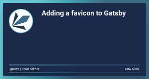 Adding A Favicon To Gatsby Tony Alves