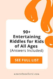 90 Entertaining Riddles For Kids Of