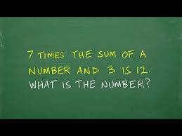 7 Times The Sum Of A Number And 3 Is 12