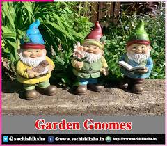 Garden Gnomes Sachi Shiksha
