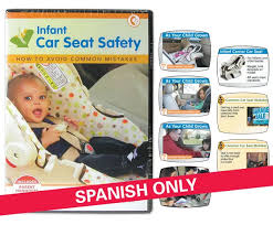 Infant Car Seat Safety Dvd Spanish