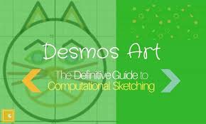Desmos Art Definitive Guide To