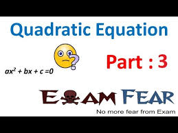 Maths Quadratic Equation Part 3