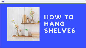 How To Hang Shelves Saxton Blades