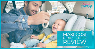 The Complete Maxi Cosi Pearl Pro 2