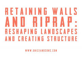Retaining Walls And Riprap Reshaping