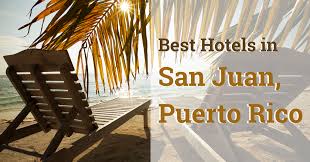Best Hotels In San Juan Puerto Rico