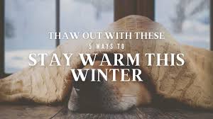 Thaw Out With These 5 Ways To Stay Warm