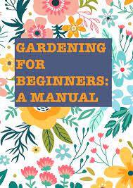 Gardening For Beginners A Manual Pdf