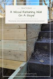 Build A Wood Retaining Wall On A Slope