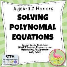 Solving Polynomial Equations Algebra 2