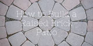 Raised Brick Patio Building Directions