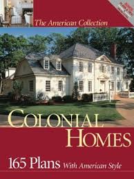 Colonial Homes 165 Plans With American