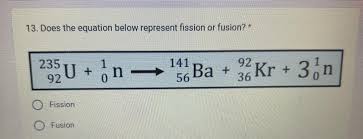 Equation Below Represent Fission