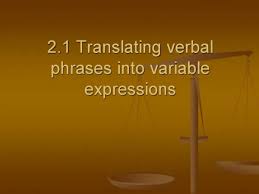 Ppt Translating Verbal Phrases Into