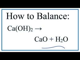 How To Balance Ca Oh 2 Cao H2o