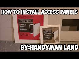 How To Install Access Panels
