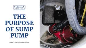 The Purpose Of Sump Pump Caccia Plumbing