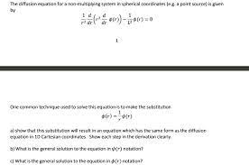 Solved The Diffusion Equation For A